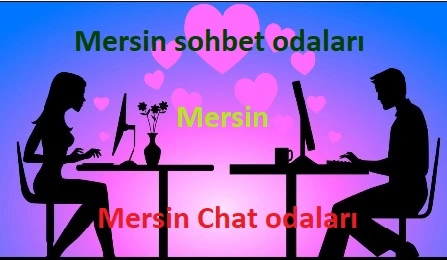 Mersin Sohbet Odaları