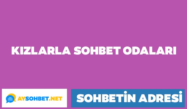 Kızlarla Sohbet