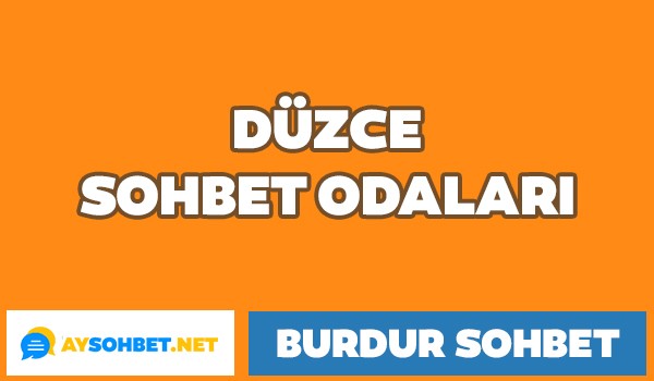 Düzce Sohbet Odaları