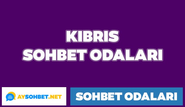 Kıbrıs Chat Sohbet Odaları